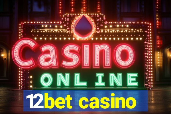 12bet casino